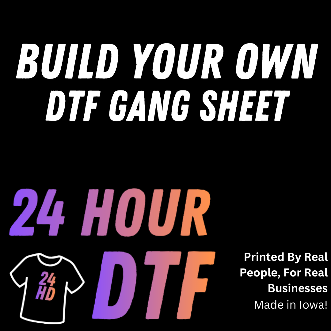 Build Your Own DTF Gang Sheet - 24 Hour Turnaround
